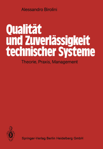 Qualität und Zuverlässigkeit technischer Systeme: Theorie, Praxis, Management