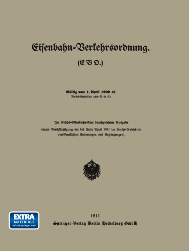 Eisenbahn-Verkehrsordnung. (EVO.) Gültig vom 1. April 1909 ab.