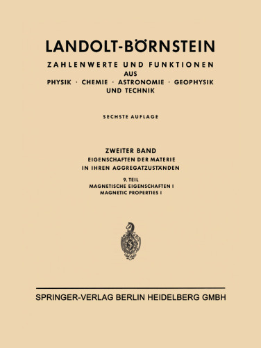 Landolt-Börnstein: Eigenschaften der Materie in ihren Aggregatzuständen, 9. Teil, Magnetische Eigenschaften I, Teil b