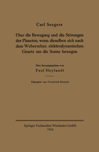 Über die Bewegung und die Störungen der Planeten, wenn dieselben sich nach dem Weberschen elektrodynamischen Gesetz um die Sonne bewegen