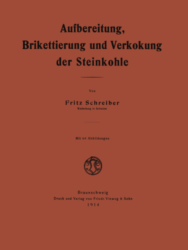 Aufbereitung, Brikettierung und Verkokung der Steinkohle