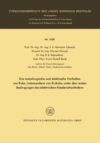 Das metallurgische und elektrische Verhalten von Koks, insbesondere von Erzkoks, unter den realen Bedingungen des elektrischen Niederschachtofens