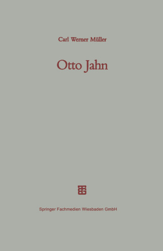 Otto Jahn: Mit einem Verzeichnis seiner Schriften