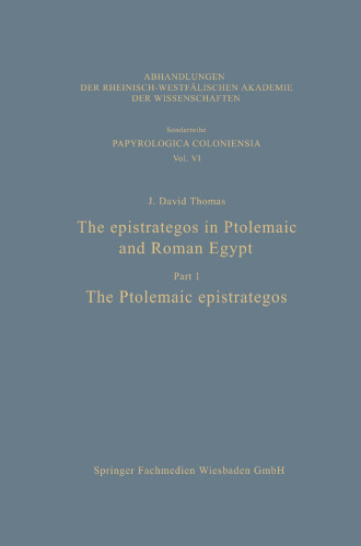 The epistrategos in Ptolemaic and Roman Egypt: Part 1 The Ptolemaic epistrategos