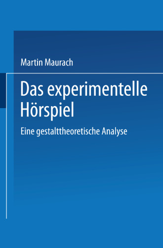 Das experimentelle Hörspiel: Eine gestalttheoretische Analyse