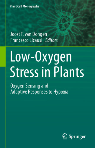 Low-Oxygen Stress in Plants: Oxygen Sensing and Adaptive Responses to Hypoxia