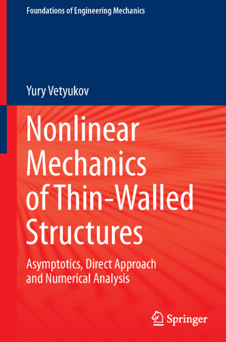 Nonlinear Mechanics of Thin-Walled Structures: Asymptotics, Direct Approach and Numerical Analysis