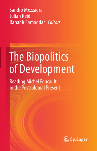 The Biopolitics of Development: Reading Michel Foucault in the Postcolonial Present