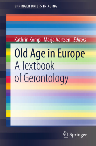 Old Age In Europe: A Textbook of Gerontology