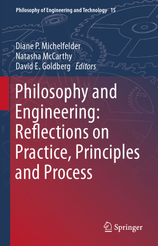 Philosophy and Engineering: Reflections on Practice, Principles and Process