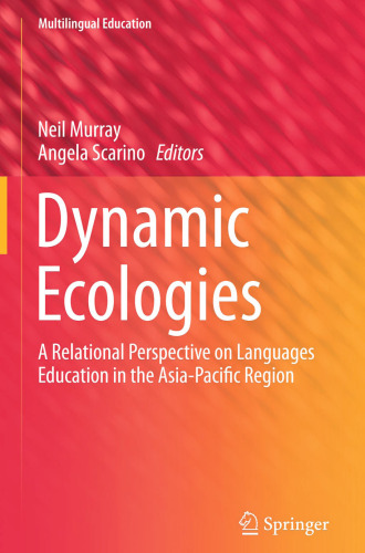 Dynamic Ecologies: A Relational Perspective on Languages Education in the Asia-Pacific Region