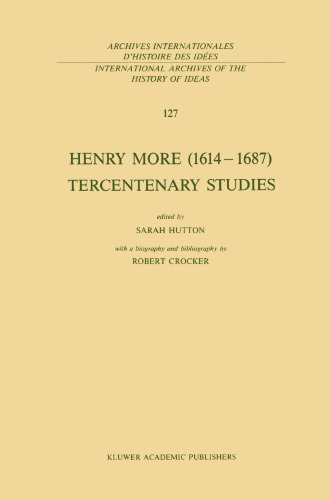 Henry More (1614–1687) Tercentenary Studies:  with a biography and bibliography by Robert Crocker