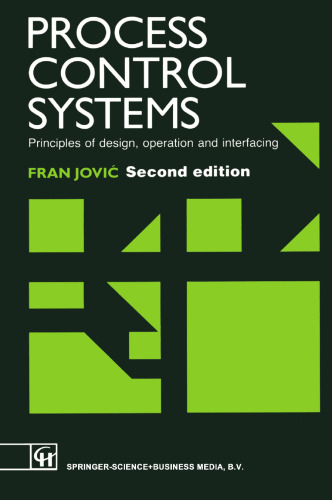 Process Control Systems: Principles of design, operation and interfacing