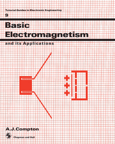 Basic Electromagnetism and its Applications