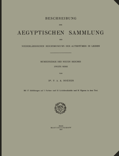 Beschreibung der Aegyptischen Sammlung des Niederländischen Reichsmuseums der Altertümer in Leiden: Mumiensärge des Neuen Reiches Zweite Serie