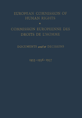 European Commission of Human Rights / Commission Europeenne des Droits de l’Homme: Documents and / et Decisions