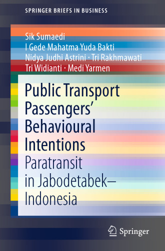 Public Transport Passengers’ Behavioural Intentions: Paratransit in Jabodetabek–Indonesia