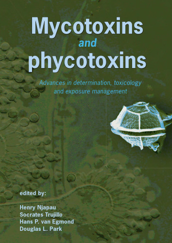 Mycotoxins and phycotoxins: Advances in determination, toxicology and exposure management