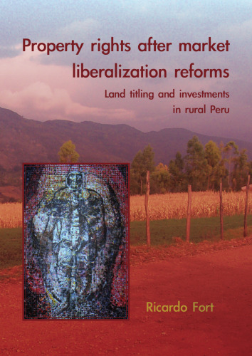 Property rights after market liberalization reforms: Land titling and investments in rural Peru