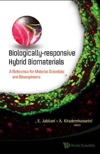 Biologically-responsive Hybrid Biomaterials: A Reference for Material Scientists and Bioengineers