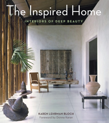 The Inspired Home: Interiors of Deep Beauty