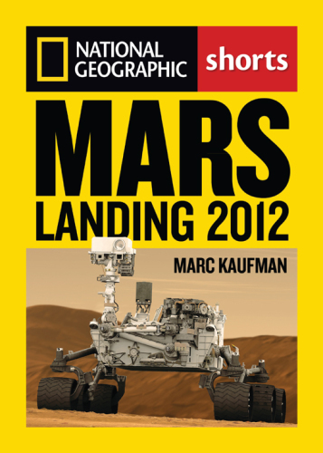 Mars Landing 2012: Inside the NASA Curiosity Mission