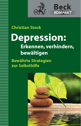 Depression: Erkennen, verhindern, bewältigen