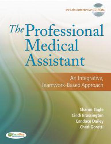 The Professional Medical Assistant: An Integrative, Teamwork-Based Approach