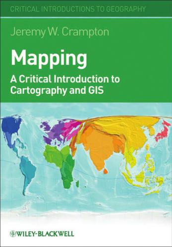 Mapping: A Critical Introduction to Cartography and GIS