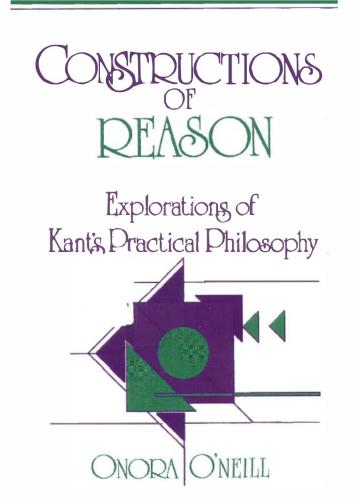 Constructions of Reason: Explorations of Kant's Practical Philosophy