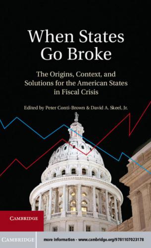 When States Go Broke: The Origins, Context, and Solutions for the American States in Fiscal Crisis