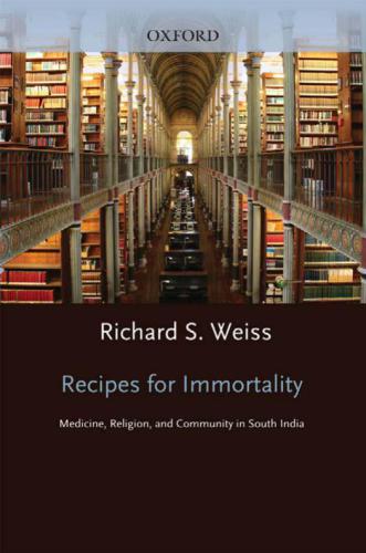 Recipes for Immortality: Healing, Religion, and Community in South India