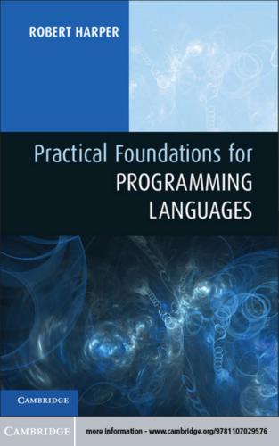 Practical Foundations for Programming Languages