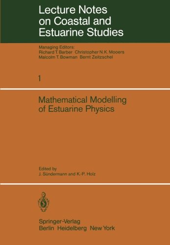 Mathematical Modelling of Estuarine Physics: Proceedings of an International Symposium Held at the German Hydrographic Institute Hamburg, August 24-26, 1978