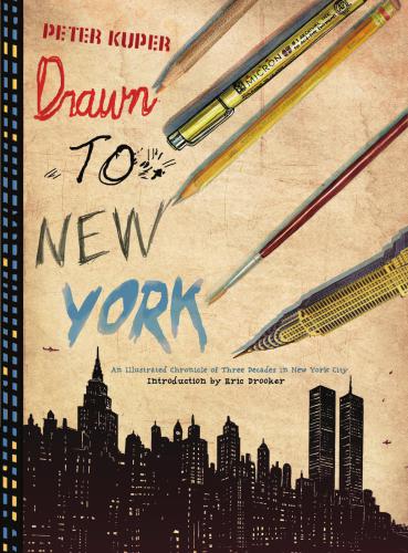 Drawn to New York: An Illustrated Chronicle of Three Decades in New York City