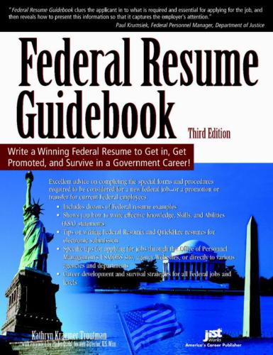 Federal Resume Guidebook: Write a Winning Federal Resume to Get in, Get Promoted, and Survive in a Government Career!  3rd Edition