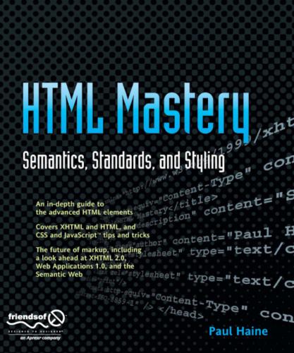 HTML Mastery: Semantics, Standards, and Styling