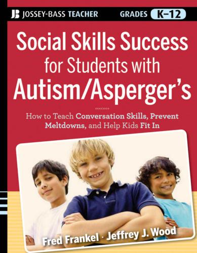 Social Skills Success for Students with Autism / Asperger's: Helping Adolescents on the Spectrum to Fit In