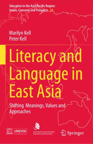 Literacy and Language in East Asia: Shifting Meanings, Values and Approaches