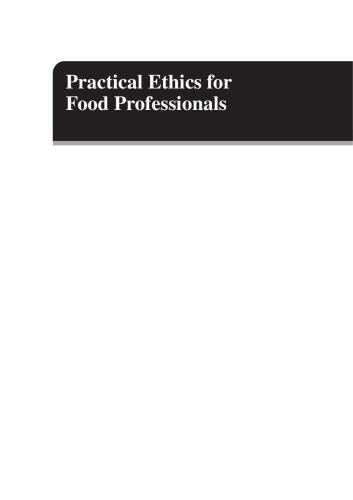 Practical Ethics for Food Professionals: Ethics in Research, Education and the Workplace