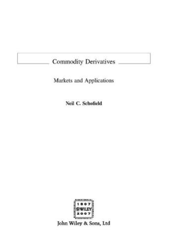 Commodity Derivatives: Markets and Applications