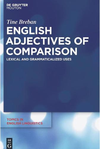 English Adjectives of Comparison: Lexical and Grammaticalized Uses