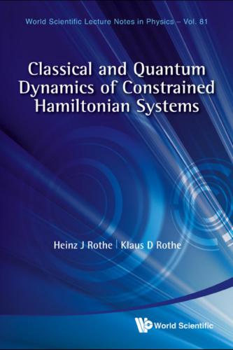 Classical and Quantum Dynamics of Constrained Hamiltonian Systems