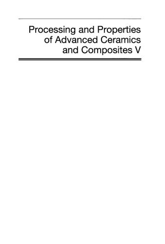 Processing and Properties of Advanced Ceramics and Composites V: Ceramic Transactions, Volume 240