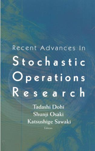 Recent Advances in Stochastic Operations Research