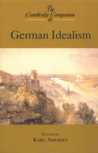 The Cambridge Companion to German Idealism