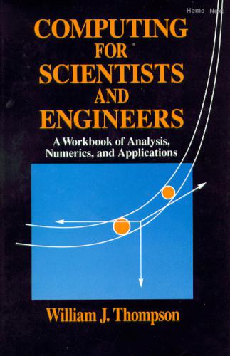 Computing for Scientists and Engineers: A Workbook of Analysis, Numerics, and Applications