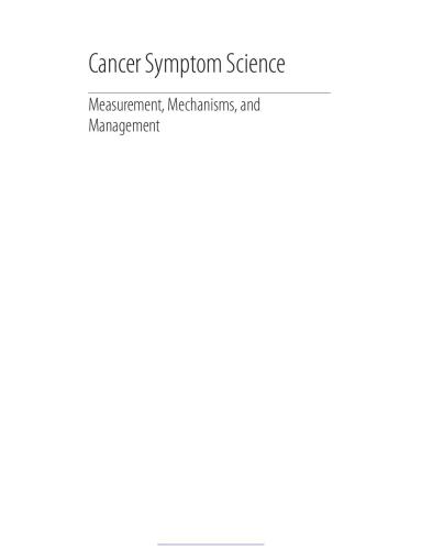 Cancer Symptom Science: Measurement, Mechanisms, and Management