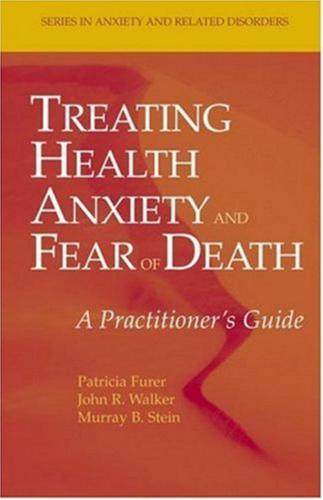 Treating Health Anxiety and Fear of Death: A Practitioner's Guide