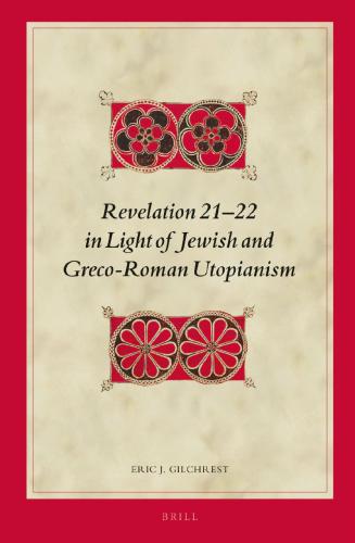 Revelation 21-22 in Light of Jewish and Greco-Roman Utopianism